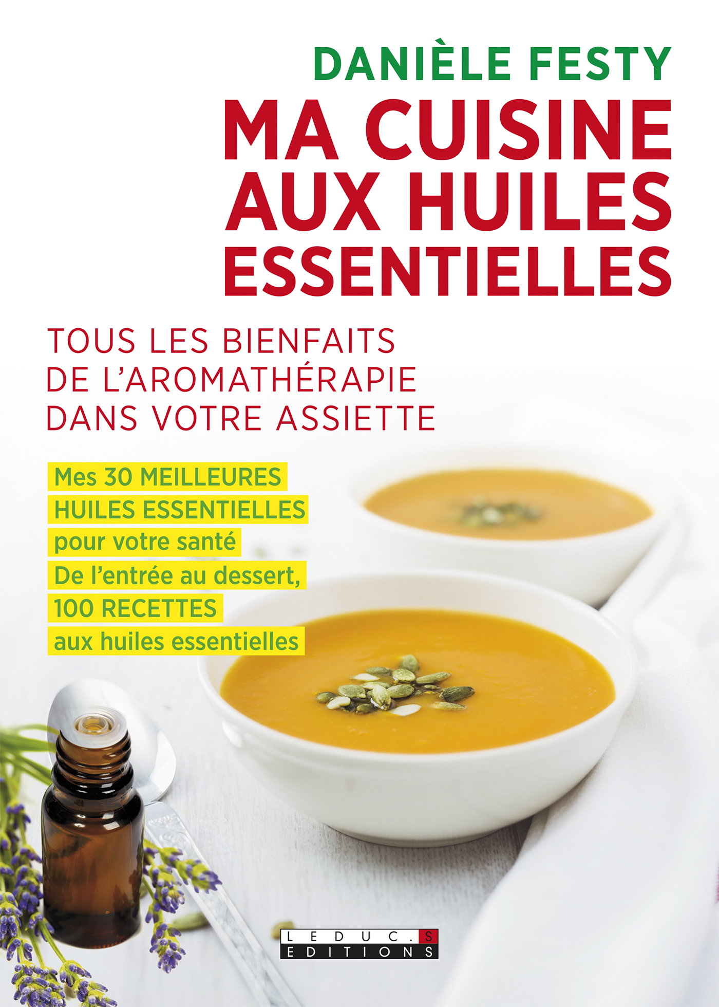 Leduc.s éditions : Ma Cuisine Aux Huiles Essentielles - Tous Les ...