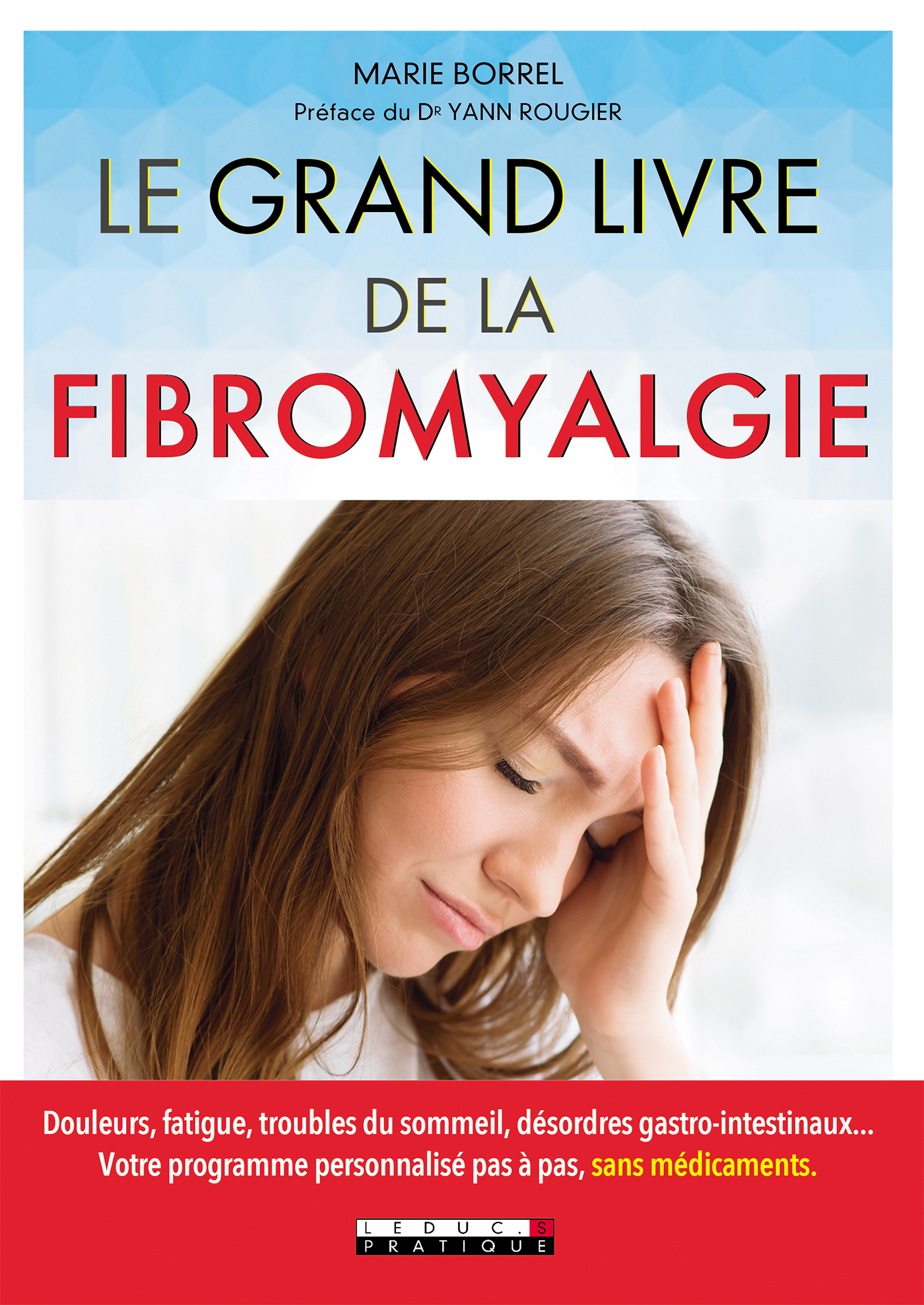 Leduc.s éditions : Le Grand Livre De La Fibromyalgie - Douleurs ...