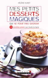 Mes petits desserts magiques qui ne font pas grossir - Hélène Huret - Éditions Leduc