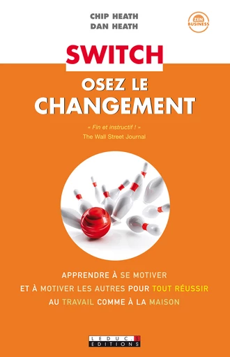 Switch, osez le changement - Chip Heath, Dan Heath - Éditions Leduc