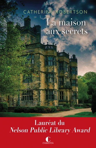 La maison aux secrets  - Catherine Robertson - Éditions Charleston