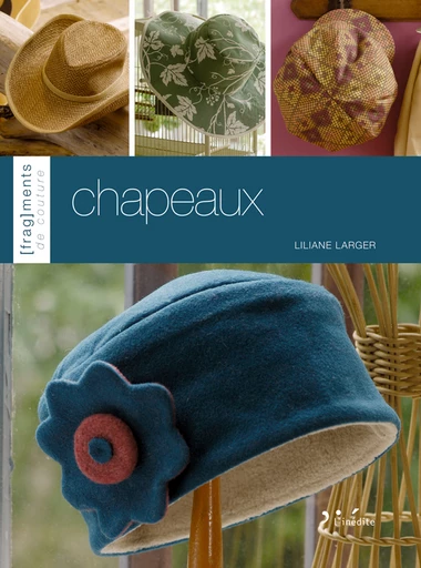 Chapeaux - Liliane Larger - Éditions L'Inédite