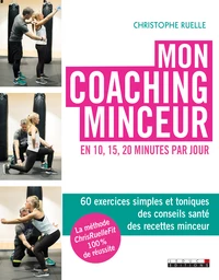 Mon coaching minceur en 10, 15, 20 minutes par jour