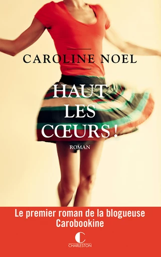 Haut les coeurs ! - Caroline Noel - Éditions Charleston