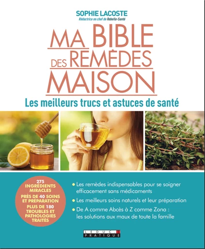 Ma bible des remèdes maison - Sophie Lacoste - Éditions Leduc