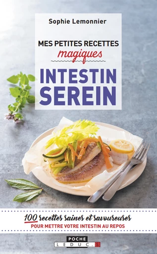 Mes petites recettes magiques intestin serein - Sandra Lemonnier - Éditions Leduc