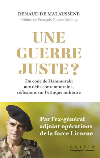 Une guerre juste ? - Renaud de Malaussène - Éditions Alisio