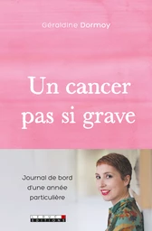 Un cancer pas si grave