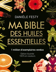 Ma bible des huiles essentielles 