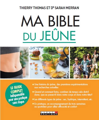 Ma bible du jeûne - Thomas Thierry, Dr Sarah  Merran  - Éditions Leduc