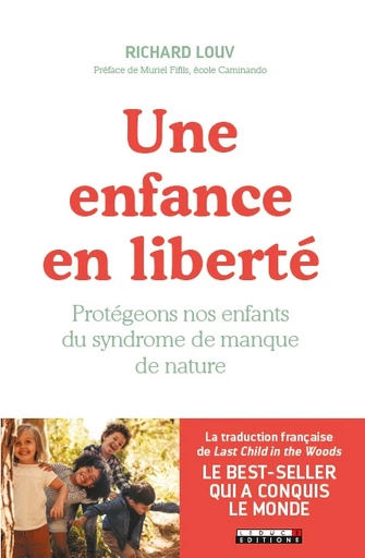 Une enfance en liberté - Richard Louv - Éditions Leduc