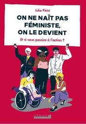 On ne naît pas féministe on le devient 