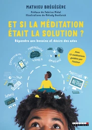  Et si la méditation était la solution ?