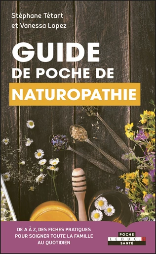 Guide de poche de naturopathie - Stéphane Tétart, Vanessa Lopez - Éditions Leduc