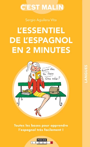 L'essentiel de l'espagnol en 2 minutes - Sergio Aguilera Vita - Éditions Leduc