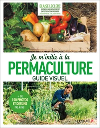 Je m'initie à la permaculture, guide visuel