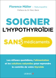 Soigner l'hypothyroïdie sans médicaments