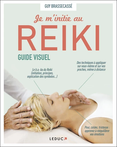 Je m'initie au Reiki, guide visuel - Guy Brassecassé - Éditions Leduc