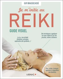 Je m'initie au Reiki, guide visuel