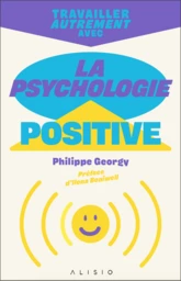 Travailler autrement avec la psychologie positive