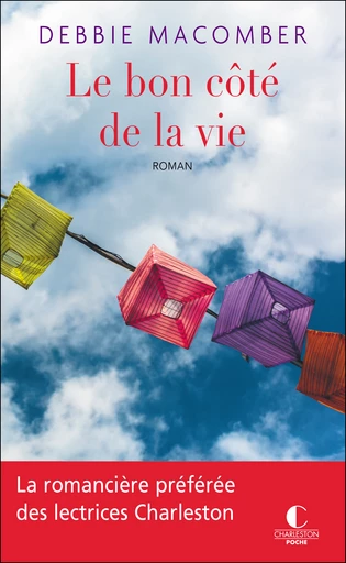 Le bon côté de la vie - Debbie Macomber - Éditions Charleston