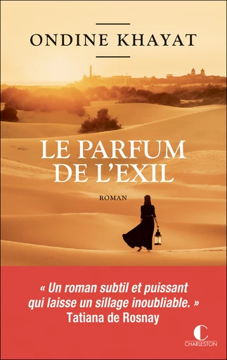 Le parfum de l'exil - Ondine Khayat - Éditions Charleston