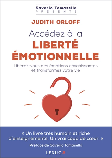 Accédez à la liberté émotionnelle ! - Judith Orloff - Éditions Leduc