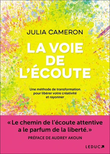 La  voie de l'écoute - Julia Cameron - Éditions Leduc