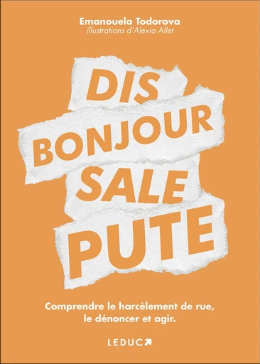 Dis bonjour sale pute - Emanouela Todorova - Éditions Leduc