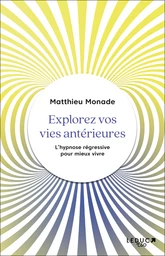 Explorez vos vies antérieures