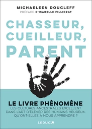 Chasseur, cueilleur, parent    