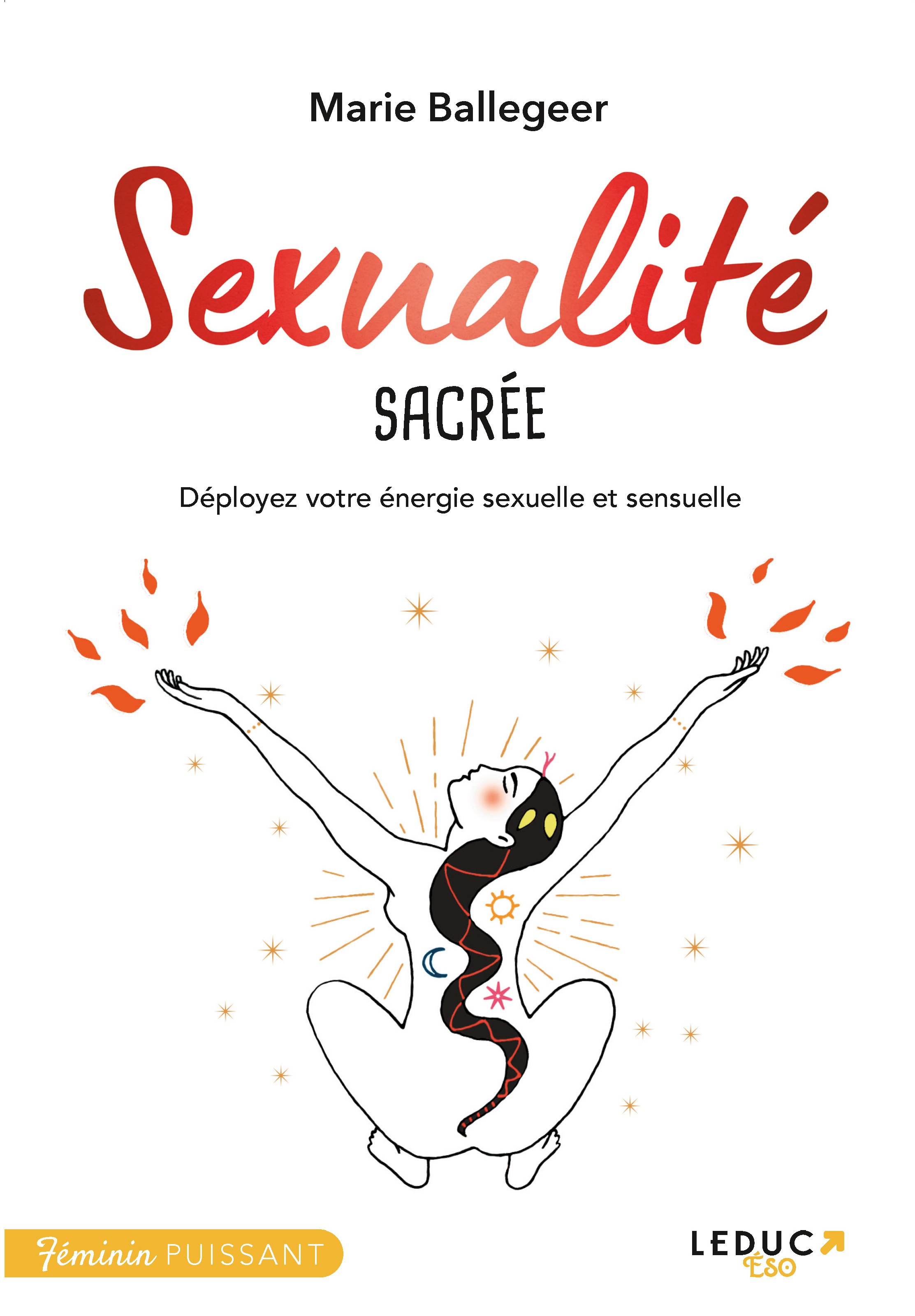 Sexualité Sacrée Déployez Votre énergie Sexuelle Et Sensuelle Marie 1592