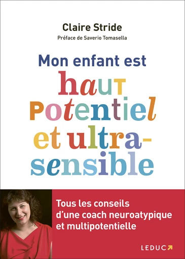 Mon enfant est haut potentiel et ultrasensible - Claire Stride - Éditions Leduc