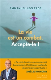 La vie est un combat. Accepte-le !