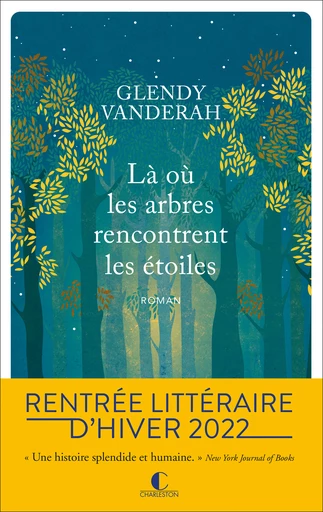 Là où les arbres rencontrent les étoiles - Glendy Vanderah - Éditions Charleston