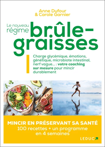 Le nouveau régime brûle-graisses - Anne Dufour, Carole Garnier - Éditions Leduc