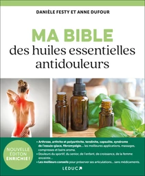 Ma Bible des huiles essentielles antidouleurs