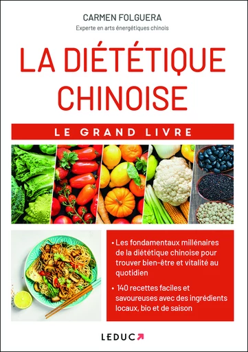 La diététique chinoise - Le Grand Livre - Carmen Folguera - Éditions Leduc