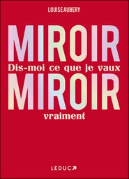 Miroir, Miroir dis-moi ce que je vaux vraiment 