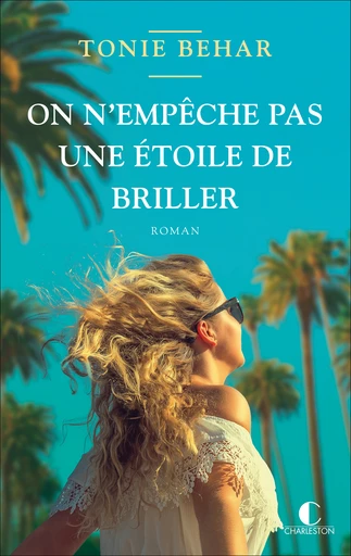 On n'empêche pas une étoile de briller - Tonie Behar - Éditions Charleston