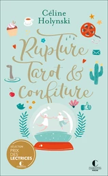 Rupture, tarot et confiture