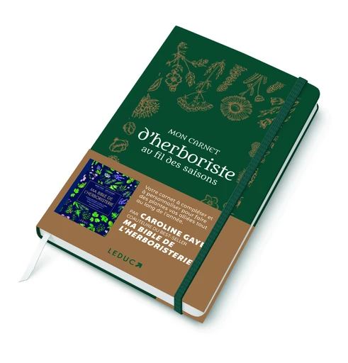 Mon carnet d'herboriste au fil des saisons - Caroline Gayet - Éditions Leduc