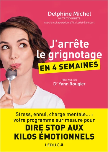 J'arrête le grignotage en 4 semaines - Delphine Michel, Alix Lefief-Delcourt - Éditions Leduc