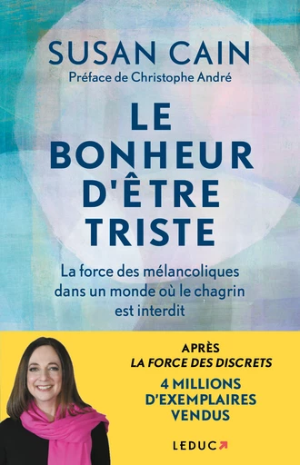 Le bonheur d'être triste - Susan Cain - Éditions Leduc