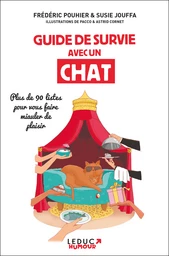 Guide de survie avec un chat - Frédéric Pouhier, Susie Jouffa - Éditions Leduc