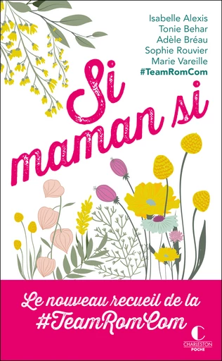 Si maman si  - Marie Vareille, Isabelle Alexis, Tonie Behar, Adèle Bréau, Sophie Rouvier - Éditions Charleston