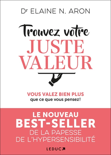 Trouvez votre juste valeur - Elaine Aron - Éditions Leduc