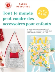 Tout le monde peut coudre des accessoires pour enfants