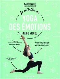 Je m'initie au yoga des émotions - Guide visuel