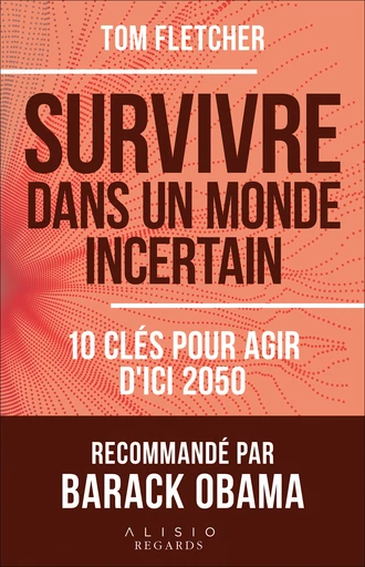 Survivre dans un monde incertain - Tom Fletcher - Éditions Alisio